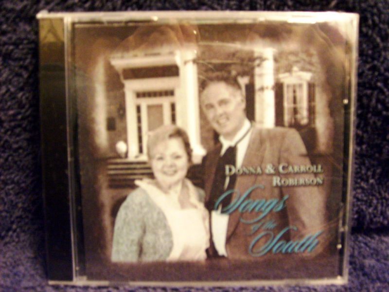 Donna & Carroll Roberson 2009 Songs Of The South  