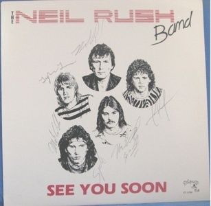 NEIL RUSH BAND, SEE YOU SOON   AUTOGRAPHED LP  